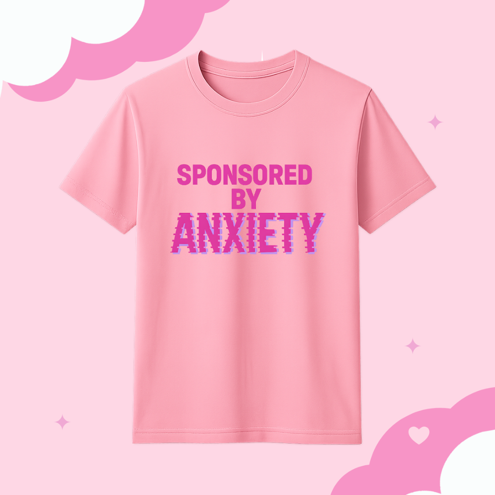 Sponsored By Anxiety T-shirt FREE US shipping