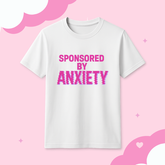 Sponsored By Anxiety  T-shirt FREE US shipping